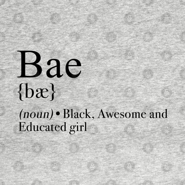 Bae - Black and educated by THEGGSHOP1